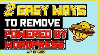 2 Easy Ways To Remove Powered by WordPress