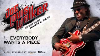 Joe Louis Walker - Everybody Wants A Piece (Everybody Wants A Piece)