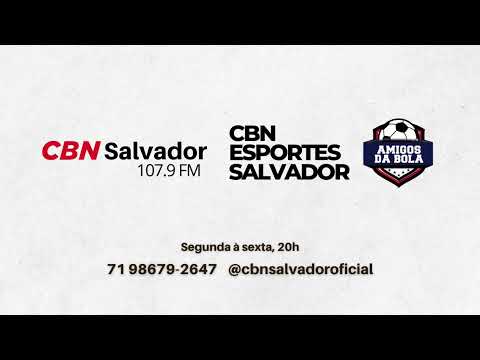 BAHIA X COTINTHIANS - REMO X VITÓRIA - CBN SALVADOR 107.9 FM - BRASILEIRÃO SÉRIE A 26/07/2026