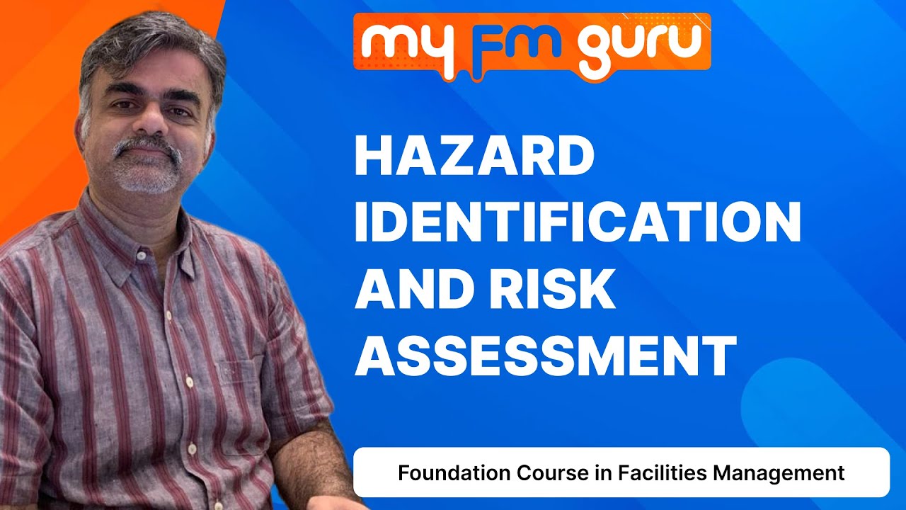 HIRA- Hazard Identification and Risk Assessment | Fundamental course in Facilities Management