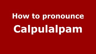 How to pronounce Calpulalpam