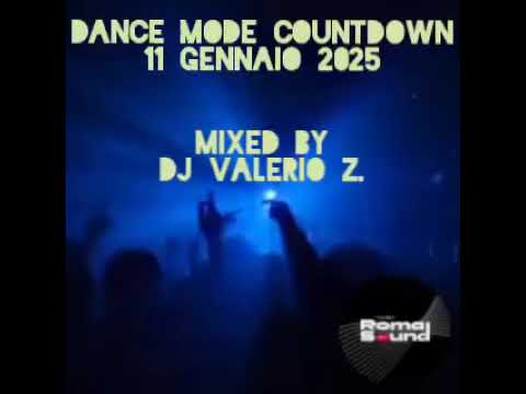 Dance Mode Countdown Megamix su Radio Roma Sound by DJ Valerio Zappa, puntata 11 Gennaio 2025
