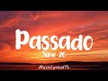 Passado - Nine 20 (Lyrics)