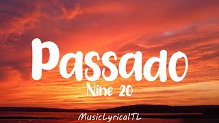 Download lagu Passado - Nine 20 (Lyrics) mp3 Download lagu Passado - Nine 20 (Lyrics) mp3