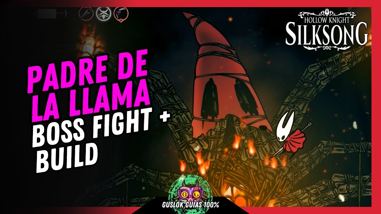 PADRE DE LA LLAMA Boss Fight + BUILD | GUÍA 100% | 💯Hollow Knight: Silksong🏆 PADRE DE LA LLAMA Boss Fight + BUILD | GUÍA 100% | 💯Hollow Knight: Silksong🏆