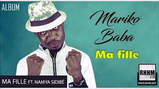 02. MARIKO BABA Ft. NAMYA SIDIBÉ - MA FILLE - Album : MA FILLE (2018)