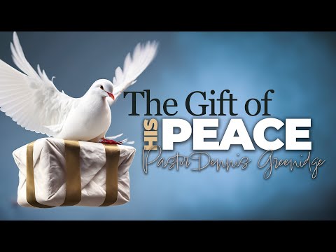THE GIFT OF HIS PEACE