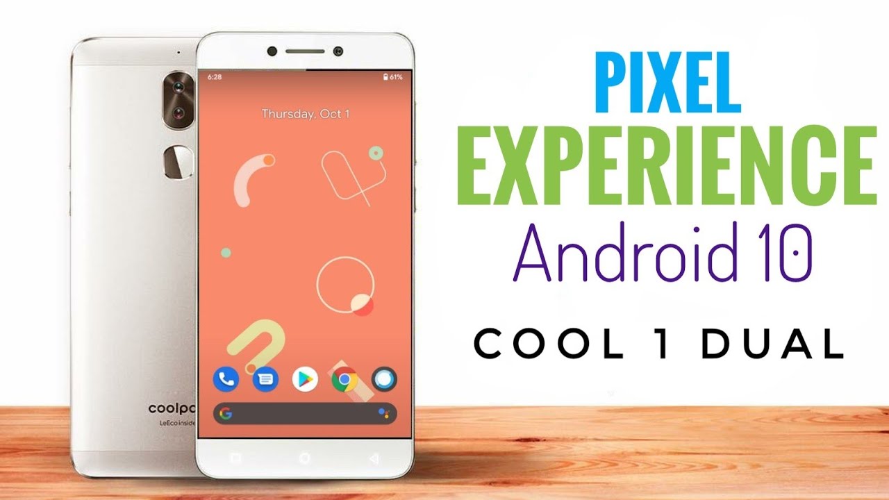 Pixel Experience Android 10 for LeEco Coolpad Cool 1 Dual | How to Install & Update