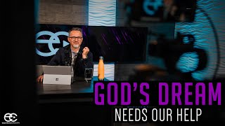 God's Dream Needs Our Help