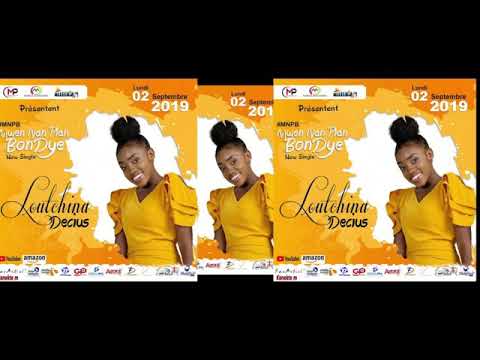 Loutchina Decius, Mwen Nan plan Bondye