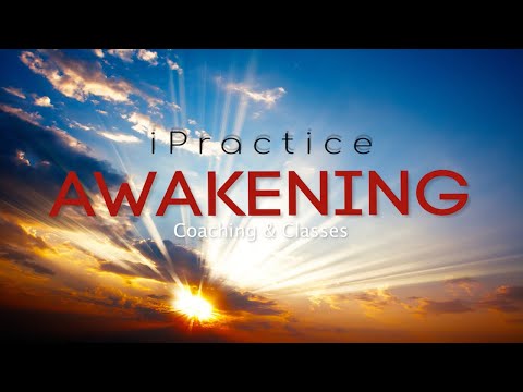 iPractice Awakening -- Coaching and Classes