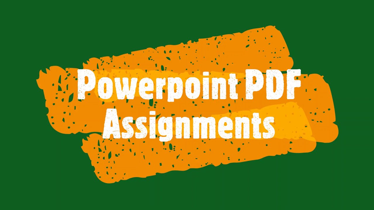 PowerPoint PDF Assignments