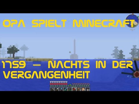 Opa spielt Minecraft 1759 – Nachts in der Vergangenheit