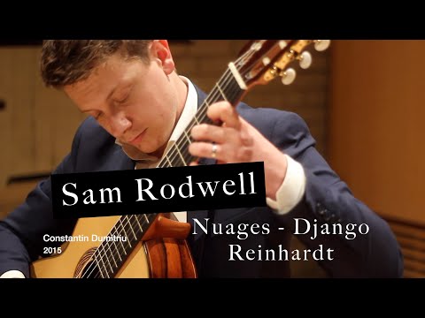 Sam Rodwell Plays Nuages - Django Reinhardt arr. Roland Dyens