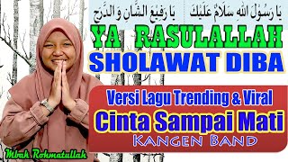 Download lagu Lagu Diba'an YA RASULALLAH | Versi CINTA SAMPAI MATI KANGEN BAND Lagu Viral dan Trending Youtube mp3 Download lagu Lagu Diba'an YA RASULALLAH | Versi CINTA SAMPAI MATI KANGEN BAND Lagu Viral dan Trending Youtube mp3