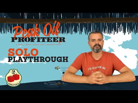 Peak Oil Profiteer Solo teach and playthrough
