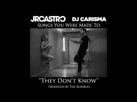 JR Castro x Dj Carisma "They Don't Know" Produced by The Audibles