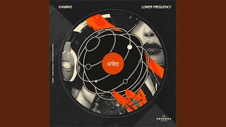 Kamino - Lower Frequency (Original Mix) video
