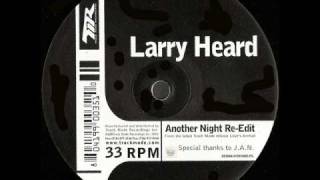 Larry Heard - Another Night (Re-Edit)