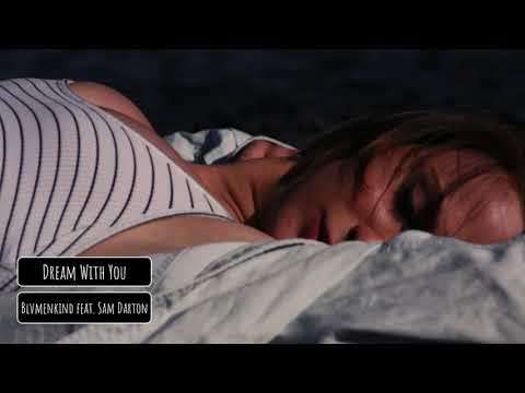 Blvmenkind feat  Sam Darton - Dream With You
