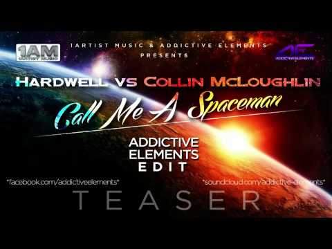 Hardwell vs Collin McLoughlin - Call Me A Spaceman (Addictive Elements Edit) TEASER