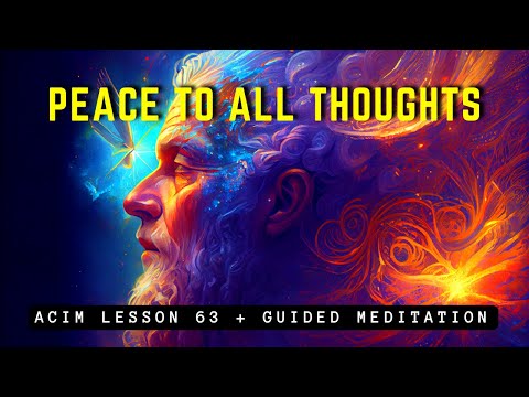 Embrace Your True Self: The Path to World Peace | ACIM 63