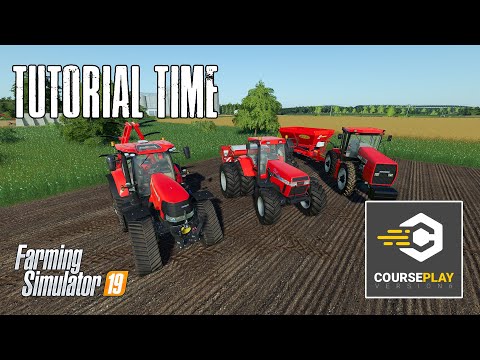 Courseplay For Beginners - Tutorial - Farming Simulator 19
