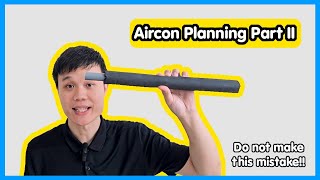 ❄️Mistakes to avoid and note during Aircon Planning: Part 2 | Singapore 3 Room BTO HDB