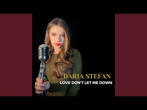 Love Don't Let Me Down