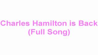 Charles Hamilton- Charles Hamilton is Back (with Lyrics)