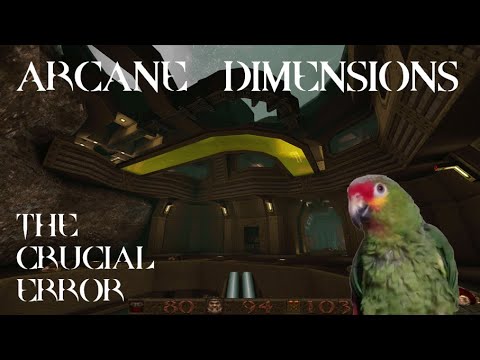 Arcane Dimensions (Quake MOD) - The Crucial Error [ad_crucial], With Chico the Parrot