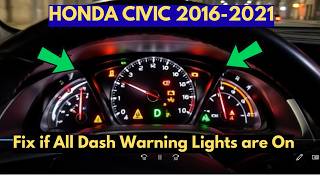 2016–2021 Honda Civic: How to Fix if All Dash Warning Lights are On?