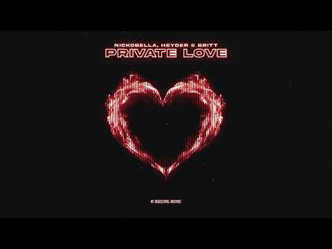 Nickobella, Heyder & Britt - Private Love