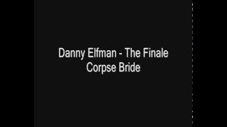 Danny Elfman - The Finale (Corpse Bride)