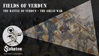 Fields of Verdun – The Battle of Verdun – Sabaton History 010 [Official]