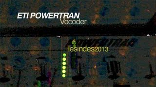Video thumbnail for [DEMO] Powertran -- ETI VOCODER by LESINDES