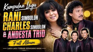 Download lagu Kumpulan Lagu Rani Simbolon, Charles Simbolon & Andesta Trio Full Album mp3