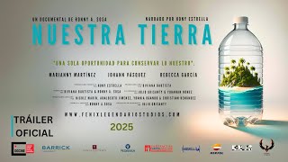 NUESTRA TIERRA (2025) Narrado por Hony Estrella & Dirigido por Ronny A. Sosa TRAILER OFICIAL