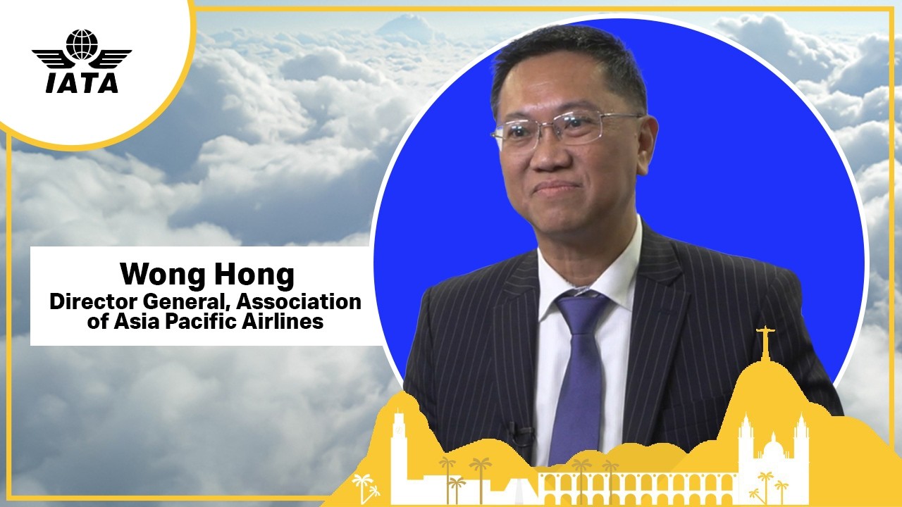 An interview with Wong Hong, Director General, Association of Asia Pacific Airlines