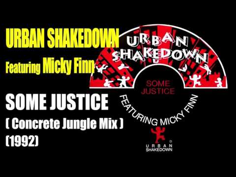 Urban Shakedown - Some Justice (Concrete Jungle Mix 1992)