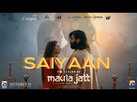 SAIYAAN | Official Song | The legend of Maula Jutt | Atif Aslam | Mahira Khan | Fawad Khan | Bilal
