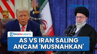 Geram Diancam Dibunuh Teheran, Trump Balas Ancam Ledakkan hingga Musnahkan Iran dari Muka Bumi
