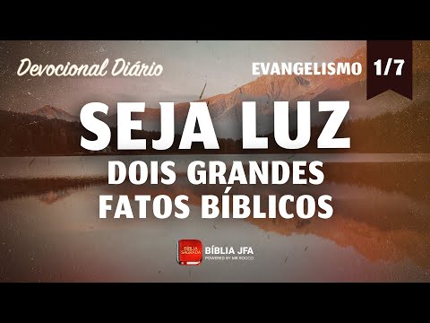 Devocional Diário - [Série] EVANGELISMO - 1⁰ episódio 💡 - Bíblia JFA Offline