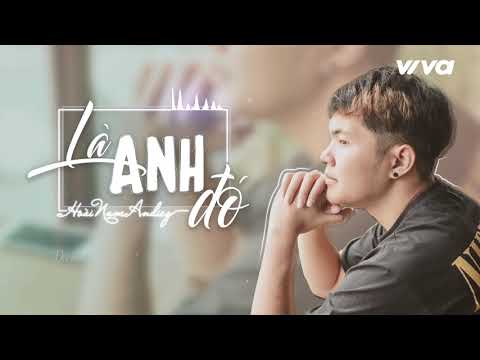 Là Anh Đó - Trương Nguyễn Hoài Nam (Andiez) | Audio Lyric | Sing My Song 2018