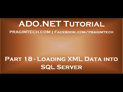 Part 18   Load xml data into sql server table using sqlbulkcopy
