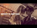 【ひらがな】TRY / BRIGHT ft. MATCHA