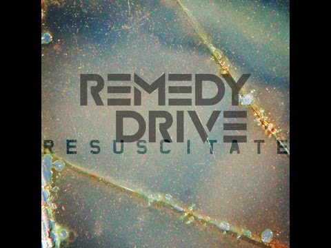 Remedy Drive - Resuscitate Me (With Lyrics)