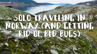 How to GET RID of BED BUGS while travelling | Solo Travel in Norway, pt 1| The Wayward Life
