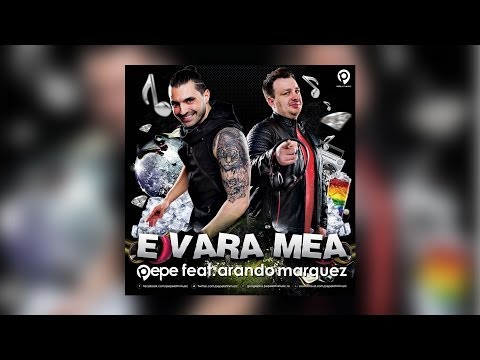 Pepe feat. Arando Marquez - E Vara Mea (Radio Edit)