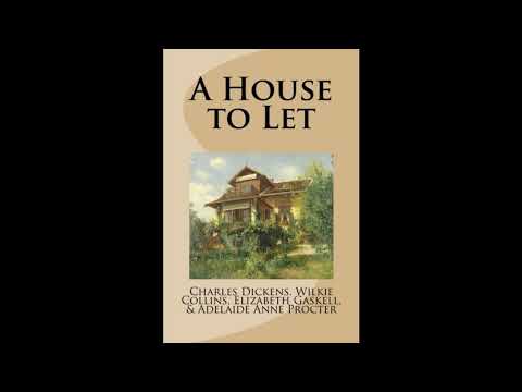 A House to Let by Charles Dickens, Wilkie Collins, Elizabeth Gaskell, Adelaide Anne Procter — free full audiobook